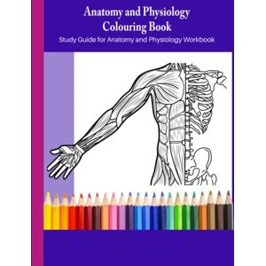 Learning, Britttz Anatomy and Physiology Colouring Book: Exceptionally Comprehensive Self-Test Colour workbook for Studying Perfect Gift for Medical Students, Doctors, Nurses, and Adults (The Human Anatomy Series) Learning, Britttz Anatomy and Physiology Colouring Book: Exceptionally Comprehensive Self-Test Colour workbook for Studying Perfect Gift for Medical Students, Doctors, Nurses, and Adults (The Human Anatomy Series)