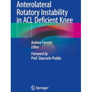Anterolateral Rotatory Instability in ACL Deficient Knee Anterolateral Rotatory Instability in ACL Deficient Knee