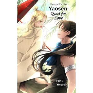 Richter, Nancy Yaosen: Quest for Love 3: (Yongrui) Richter, Nancy Yaosen: Quest for Love 3: (Yongrui)