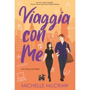 McCraw, Michelle Viaggia con Me: Un Romance di Viaggio (Synergy (Italiano)) McCraw, Michelle Viaggia con Me: Un Romance di Viaggio (Synergy (Italiano))