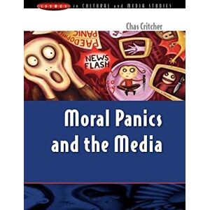 Critcher, Chas Moral Panics And The Media (Issues in Cultural and Media Studies (Paperback)) Critcher, Chas Moral Panics And The Media (Issues in Cultural and Media Studies (Paperback))