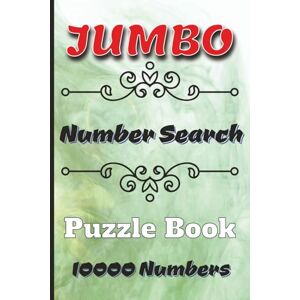 Watts, Aaron Jumbo Number Search Puzzle Book: 250 Brain-Challenging Number Search Puzzles with 10,000 Hidden Numbers Find 3 – 10 Digit Numbers in All Directions ... Up, Down & Diagonally 6 x 9 inch; 500 pages Watts, Aaron Jumbo Number Search Puzzle Book: 250 Brain-Challenging Number Search Puzzles with 10,000 Hidden Numbers Find 3 – 10 Digit Numbers in All Directions ... Up, Down & Diagonally 6 x 9 inch; 500 pages