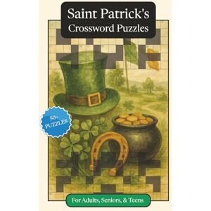 Publications, P.G. Saint Patrick's Crossword Puzzles: Crossword Puzzles with Easy to Read Print about Saint Patrick's Day, Traditions, History and More 6x9 inches, 120 ... and Relaxation (Seasonal Crossword Puzzles) Publications, P.G. Saint Patrick's Crossword Puzzles: Crossword Puzzles with Easy to Read Print about Saint Patrick's Day, Traditions, History and More 6x9 inches, 120 ... and Relaxation (Seasonal Crossword Puzzles)