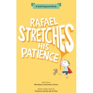 de la Paz, Clarissa Seriña Rafael Stretches His Patience (Saffi Squirrel Books) de la Paz, Clarissa Seriña Rafael Stretches His Patience (Saffi Squirrel Books)