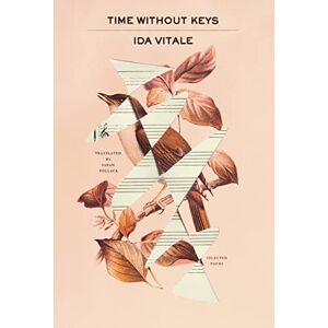 Vitale, Ida Time Without Keys: Selected Poems Vitale, Ida Time Without Keys: Selected Poems