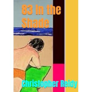 Reidy, Christopher F. 83 In the Shade Reidy, Christopher F. 83 In the Shade