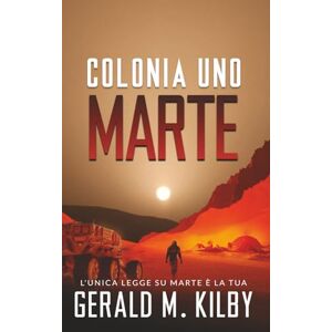 Kilby, Gerald M. Marte Colonia Uno Kilby, Gerald M. Marte Colonia Uno