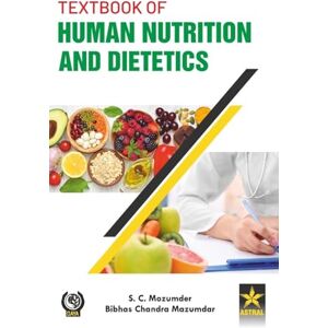 Mozumder, S C Textbook of Human Nutrition and Dietetics_Int Mozumder, S C Textbook of Human Nutrition and Dietetics_Int