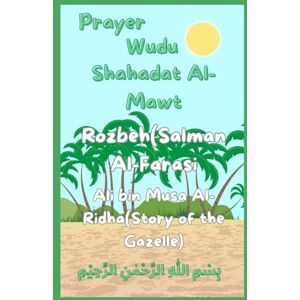 C, Fatmeh Prayers, Wudu, Salman Al-Farasi, Ali bin Musa Al-Ridha(Gazelle story) Names, Prophets, dua in Quran (Prophet stories) C, Fatmeh Prayers, Wudu, Salman Al-Farasi, Ali bin Musa Al-Ridha(Gazelle story) Names, Prophets, dua in Quran (Prophet stories)