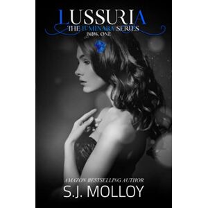 Molloy, SJ Lussuria: The Luminara Series, Book 1 Molloy, SJ Lussuria: The Luminara Series, Book 1