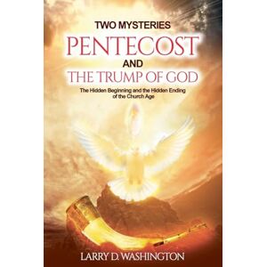 Washington, Larry D Two Mysteries (Pentecost and The Trump of God) Washington, Larry D Two Mysteries (Pentecost and The Trump of God)