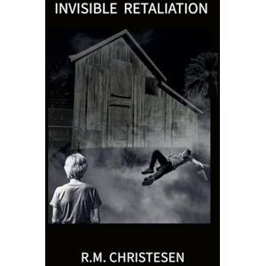 Christesen, R. M. Invisible Retaliation (3) Christesen, R. M. Invisible Retaliation (3)