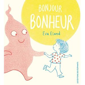 ELAND, Eva Bonjour Bonheur ELAND, Eva Bonjour Bonheur