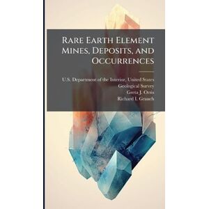Orris, Greta J Rare Earth Element Mines, Deposits, and Occurrences Orris, Greta J Rare Earth Element Mines, Deposits, and Occurrences