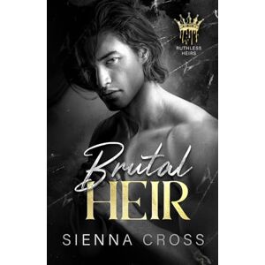 Cross Brutal Heir: A Dark Mafia Romance Cross Brutal Heir: A Dark Mafia Romance