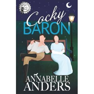 Anders, Annabelle Cocky Baron: 2 (Regency Cocky Gents) Anders, Annabelle Cocky Baron: 2 (Regency Cocky Gents)