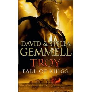 Graham, Stella Troy: Fall of Kings (Trojan War Trilogy): 3 Graham, Stella Troy: Fall of Kings (Trojan War Trilogy): 3
