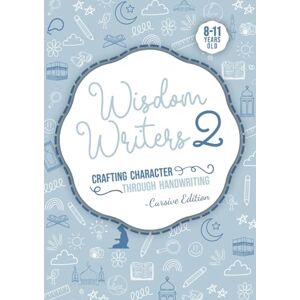 Karnib, Sabilla Wisdom Writers 2- Cursive edition: Crafting Character Through Handwriting Karnib, Sabilla Wisdom Writers 2- Cursive edition: Crafting Character Through Handwriting