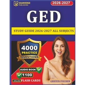 Griffin GED Study Guide 2026-2027 All Subjects: 4000 Practice Questions with Expert Explanation-Get Ready for Test Day in 30 Days Griffin GED Study Guide 2026-2027 All Subjects: 4000 Practice Questions with Expert Explanation-Get Ready for Test Day in 30 Days