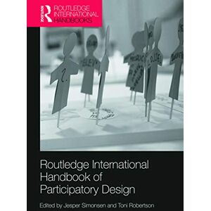 Routledge International Handbook of Participatory Design (Routledge International Handbooks) Routledge International Handbook of Participatory Design (Routledge International Handbooks)