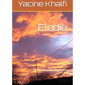 Khalfi, Yacine Elodie: Le roman de Jugurtha Khalfi, Yacine Elodie: Le roman de Jugurtha