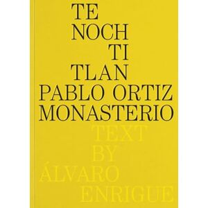 Pablo Ortiz Monasterio: Tenochtitlan Pablo Ortiz Monasterio: Tenochtitlan