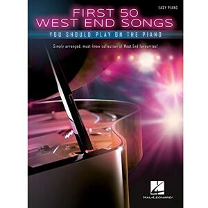 Various First 50 West End Songs You Should Play on the Piano Various First 50 West End Songs You Should Play on the Piano