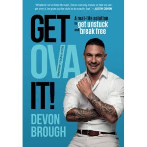 Brough, Devon Get OVA It!: A real-life solution to get unstuck and break free Brough, Devon Get OVA It!: A real-life solution to get unstuck and break free