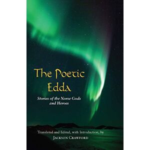 Jackson The Poetic Edda: Stories of the Norse Gods and Heroes (Hackett Classics) Jackson The Poetic Edda: Stories of the Norse Gods and Heroes (Hackett Classics)