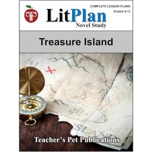 Publications, Teacher's Pet LitPlan Novel Study Treasure Island (LitPlan Novel Study Units) Publications, Teacher's Pet LitPlan Novel Study Treasure Island (LitPlan Novel Study Units)