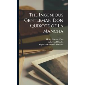 Saavedra, Miguel De Cervantes The Ingenious Gentleman Don Quixote of La Mancha Saavedra, Miguel De Cervantes The Ingenious Gentleman Don Quixote of La Mancha