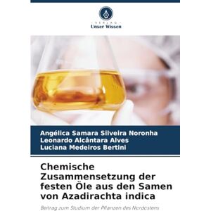 Silveira Noronha, Angélica Samara Chemische Zusammensetzung der festen Öle aus den Samen von Azadirachta indica: Beitrag zum Studium der Pflanzen des Nordostens Silveira Noronha, Angélica Samara Chemische Zusammensetzung der festen Öle aus den Samen von Azadirachta indica: Beitrag zum Studium der Pflanzen des Nordostens
