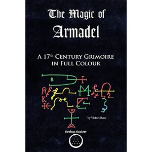 The Magic of Armadel: A 17th Century Grimoire in Full Colour The Magic of Armadel: A 17th Century Grimoire in Full Colour