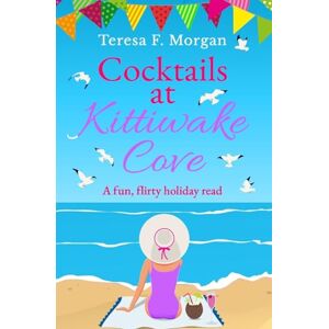 Morgan, Teresa F. Cocktails at Kittiwake Cove: A fun, flirty holiday read (Teresa F. Morgan Kittiwake Cove Books) Morgan, Teresa F. Cocktails at Kittiwake Cove: A fun, flirty holiday read (Teresa F. Morgan Kittiwake Cove Books)