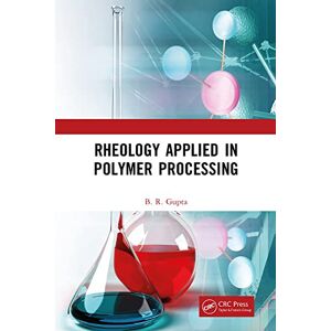 CRC Press Rheology Applied in Polymer Processing CRC Press Rheology Applied in Polymer Processing