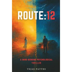 PATTHI, TEJAS ROUTE:12 MET BY ACCIDENT: A Mind-Bending Psychological Thriller About Fate, Memory, and the Accidents That Change Everything PATTHI, TEJAS ROUTE:12 MET BY ACCIDENT: A Mind-Bending Psychological Thriller About Fate, Memory, and the Accidents That Change Everything