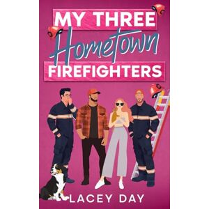Day, Lacey My Three Hometown Firefighters: A Spicy Small Town Reverse Harem Romance (Aspen Springs) Day, Lacey My Three Hometown Firefighters: A Spicy Small Town Reverse Harem Romance (Aspen Springs)