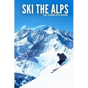 Group, DMP Travel Ski The Alps Complete Guide: FRANCE, SWITZERLAND, AUSTRIA, AND ITALY. Group, DMP Travel Ski The Alps Complete Guide: FRANCE, SWITZERLAND, AUSTRIA, AND ITALY.