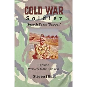 Burt, Steven J Cold War Soldier Burt, Steven J Cold War Soldier