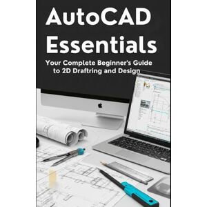 jayroe, dez AutoCAD Essentials 2026: Your Complete Beginner’s Guide to 2D Drafting and Design: Step-by-Step Tutorials, Real-World Projects, and Tips for Mastering AutoCAD & AutoCAD LT jayroe, dez AutoCAD Essentials 2026: Your Complete Beginner’s Guide to 2D Drafting and Design: Step-by-Step Tutorials, Real-World Projects, and Tips for Mastering AutoCAD & AutoCAD LT
