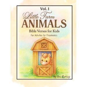Ramírez, Ana Little Farm Animals Christian Coloring Book for Kids Ages 3–6 (Hardcover Edition): A Premium Keepsake Coloring Book with 90+ Easy Farm Animal Pages, ... Preschool Activities for Christian Families Ramírez, Ana Little Farm Animals Christian Coloring Book for Kids Ages 3–6 (Hardcover Edition): A Premium Keepsake Coloring Book with 90+ Easy Farm Animal Pages, ... Preschool Activities for Christian Families