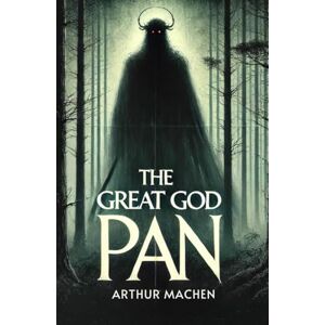 MACHEN, ARTHUR The Great God Pan MACHEN, ARTHUR The Great God Pan