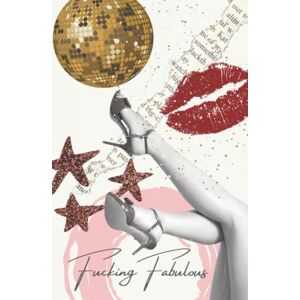 Creative Labs F***ing Fabulous Hardcover Notebook, 200 pages, Lined Interior Pages Creative Labs F***ing Fabulous Hardcover Notebook, 200 pages, Lined Interior Pages