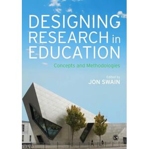 Designing Research in Education: Concepts and Methodologies Designing Research in Education: Concepts and Methodologies