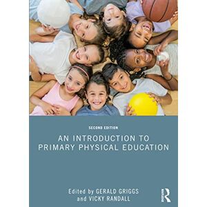 An Introduction to Primary Physical Education An Introduction to Primary Physical Education