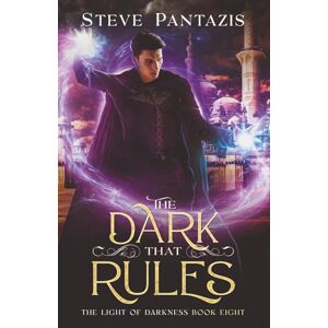 Pantazis, Steve The Dark That Rules: A YA Epic Fantasy novel (The Light of Darkness) Pantazis, Steve The Dark That Rules: A YA Epic Fantasy novel (The Light of Darkness)