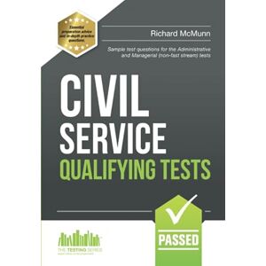 Mcmunn, Richard CIVIL SERVICE QUALIFYING TESTS:: Sample test questions for the Administrative and Managerial (non-fast stream) tests: 1 (Testing Series) Mcmunn, Richard CIVIL SERVICE QUALIFYING TESTS:: Sample test questions for the Administrative and Managerial (non-fast stream) tests: 1 (Testing Series)