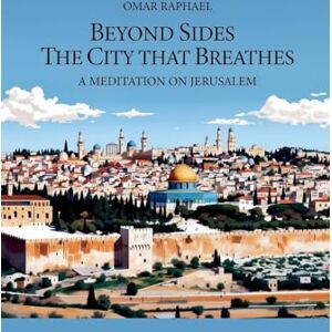 Raphael, Omar Beyond Sides: The City That Breathes Raphael, Omar Beyond Sides: The City That Breathes