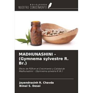 Chavda, Jayendrasinh R. MADHUNASHINI (Gymnema sylvestre R. Br.): Efecto de PGR en el Crecimiento y Calidad de Madhunashini (Gymnema sylvestre R. Br.) Chavda, Jayendrasinh R. MADHUNASHINI (Gymnema sylvestre R. Br.): Efecto de PGR en el Crecimiento y Calidad de Madhunashini (Gymnema sylvestre R. Br.)