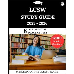 Lewis, James LCSW Study Guide 2025-2026: Your All-in-One Prep to Success with Practice Questions, Detailed Explanations, and Expert Strategies Lewis, James LCSW Study Guide 2025-2026: Your All-in-One Prep to Success with Practice Questions, Detailed Explanations, and Expert Strategies